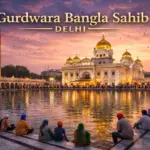 Gurdwara Bangla Sahib Delhi – golden dome, sarovar and peaceful atmosphere